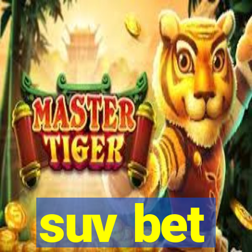 suv bet