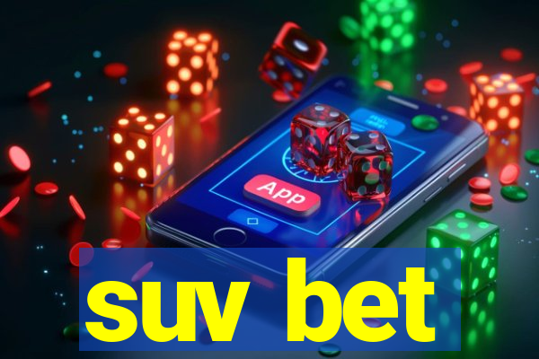 suv bet