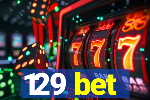129 bet