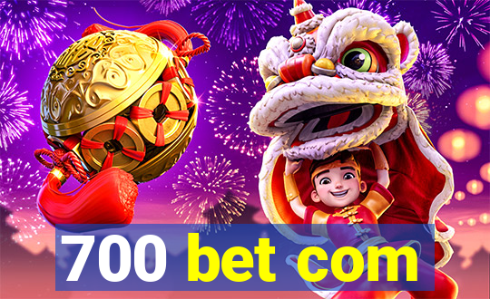 700 bet com
