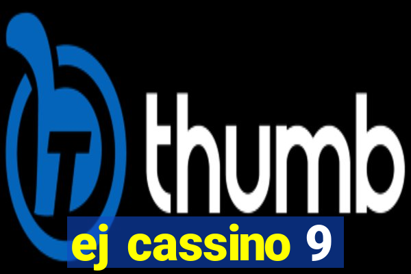 ej cassino 9