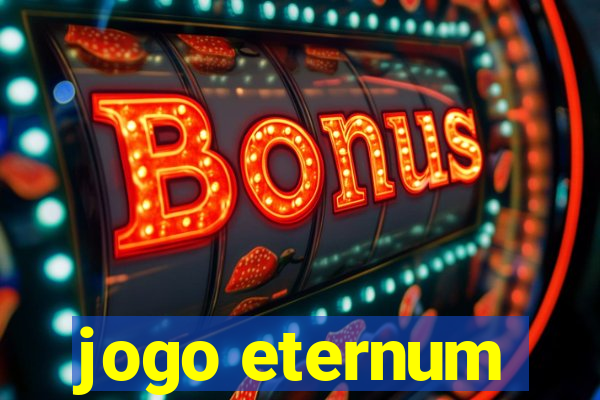 jogo eternum