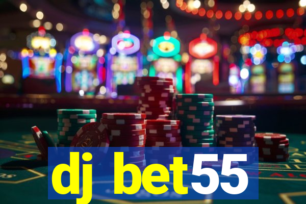dj bet55