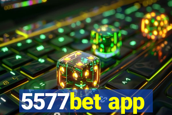 5577bet app