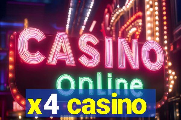 x4 casino