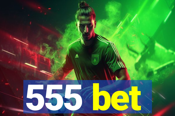 555 bet