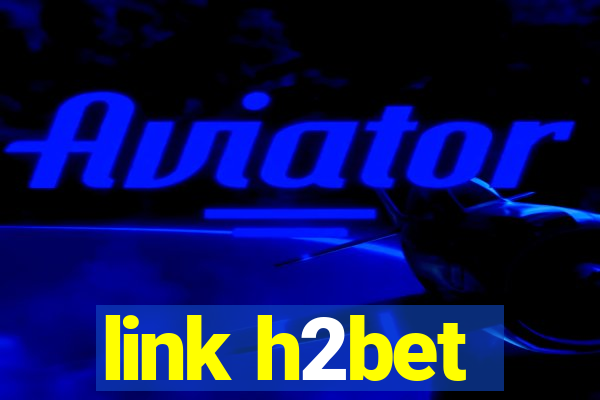 link h2bet