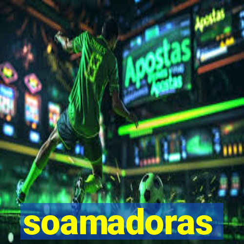 soamadoras