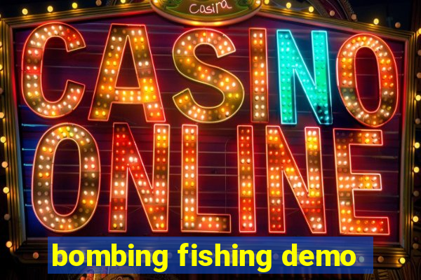 bombing fishing demo