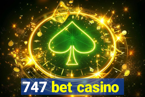 747 bet casino