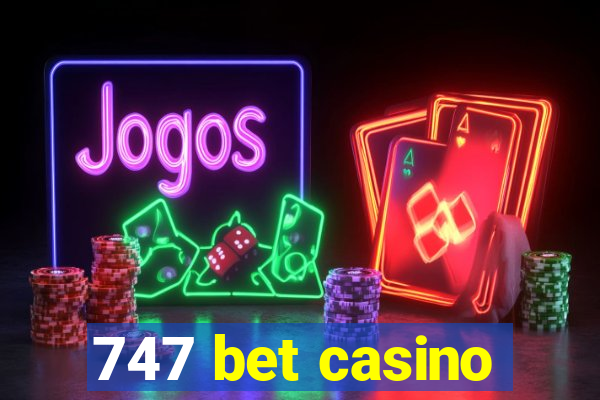 747 bet casino