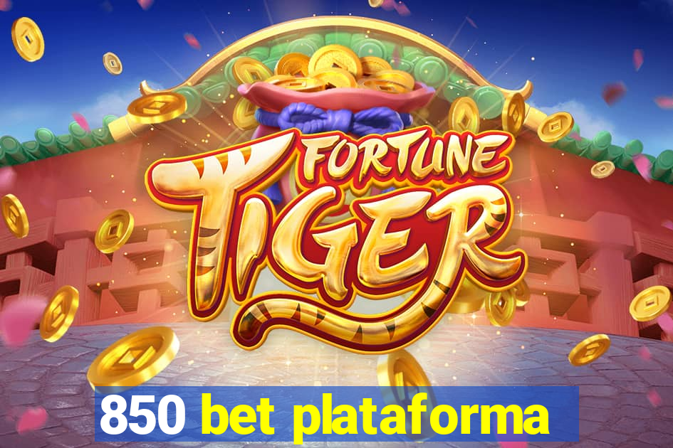 850 bet plataforma