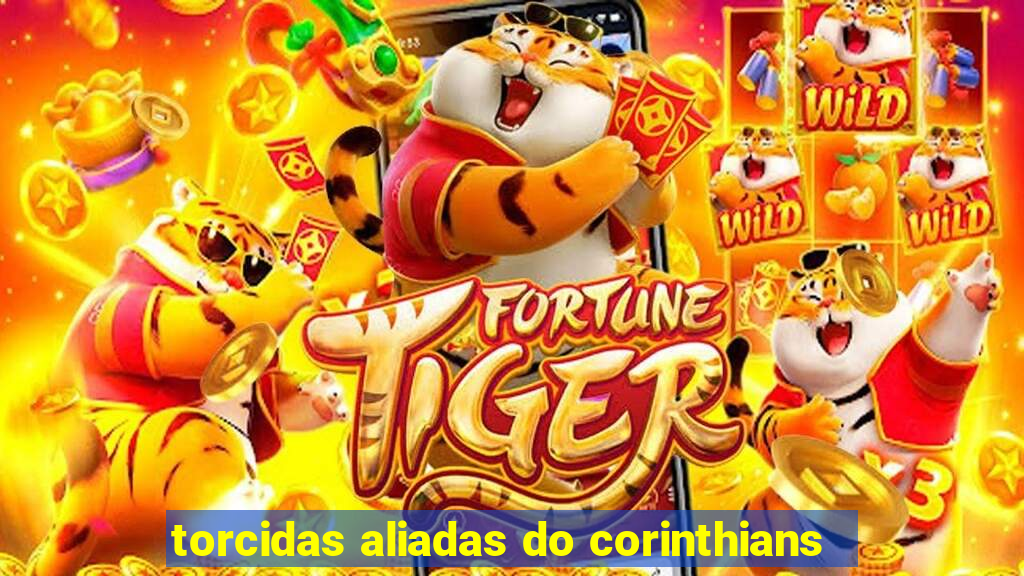 torcidas aliadas do corinthians
