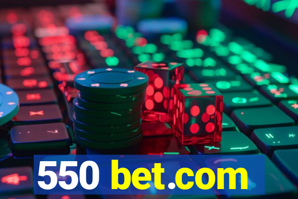 550 bet.com