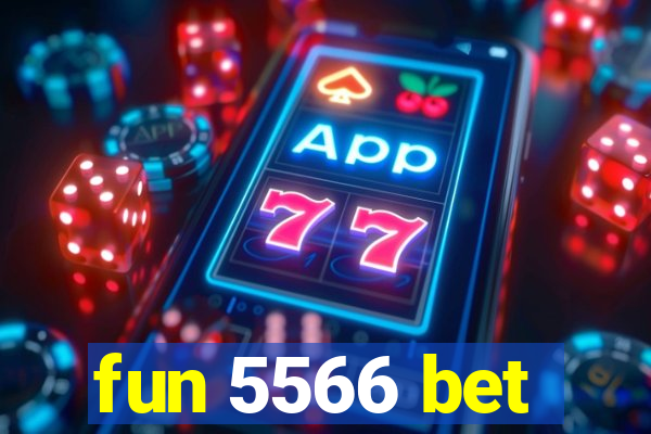 fun 5566 bet
