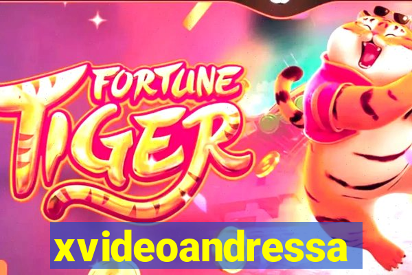xvideoandressa