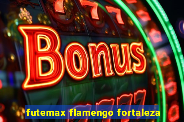 futemax flamengo fortaleza