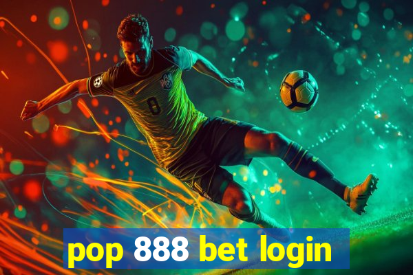 pop 888 bet login