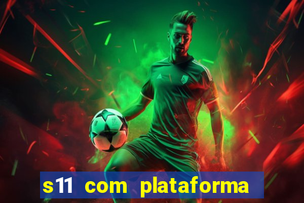 s11 com plataforma de jogos