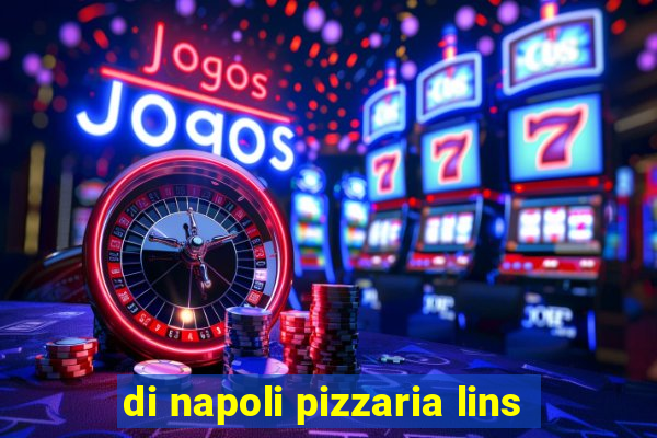di napoli pizzaria lins