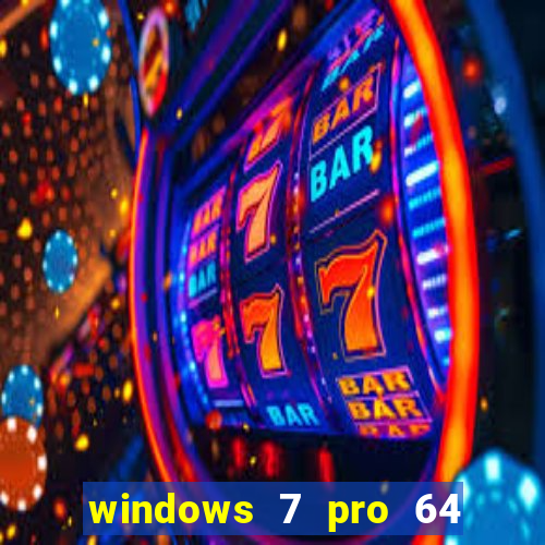 windows 7 pro 64 bits iso download