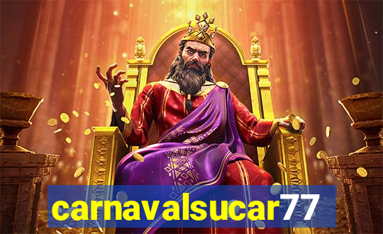 carnavalsucar777