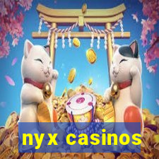nyx casinos