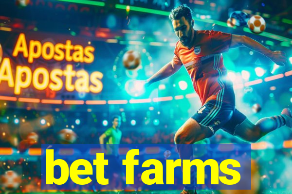 bet farms