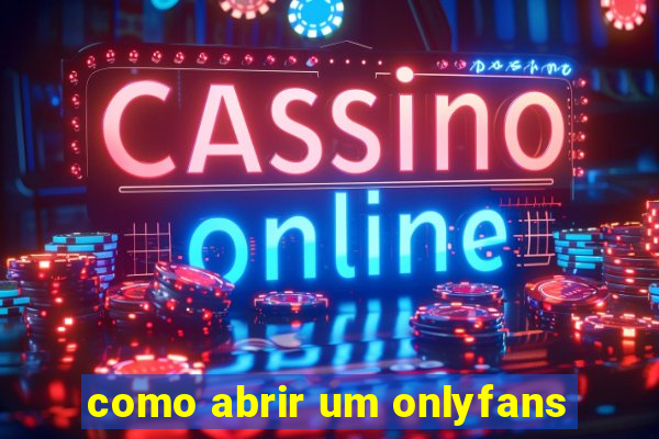 como abrir um onlyfans