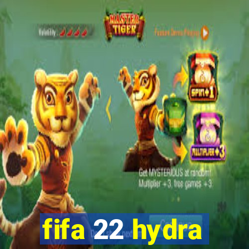fifa 22 hydra