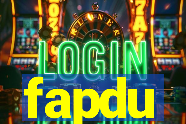 fapdu