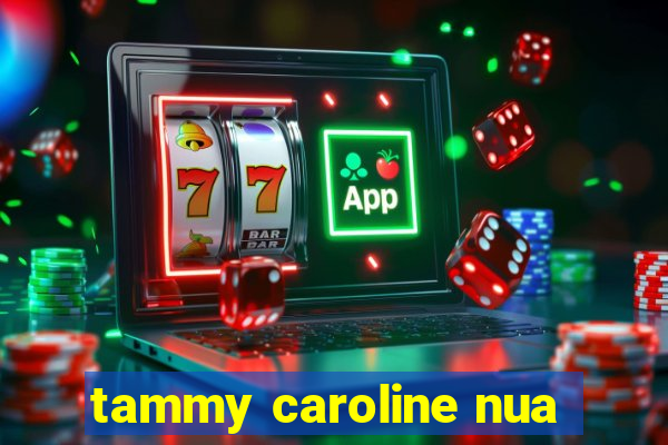 tammy caroline nua