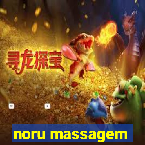 noru massagem