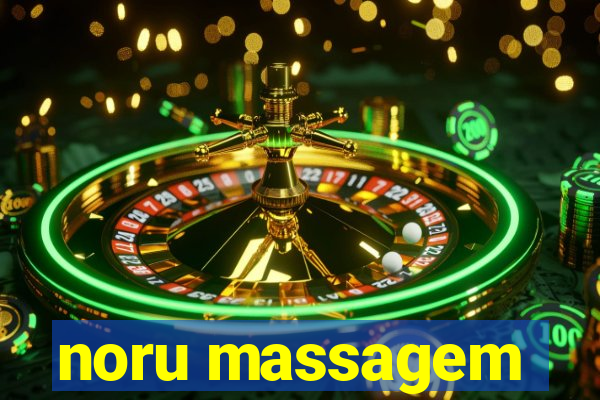 noru massagem