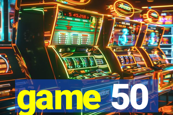 game 50