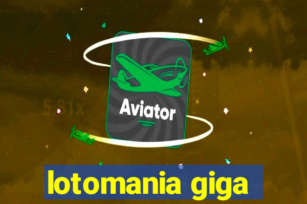 lotomania giga