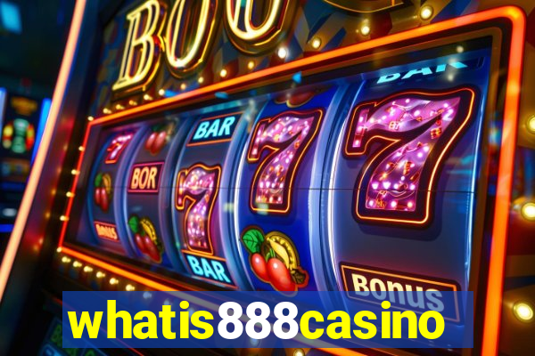 whatis888casino