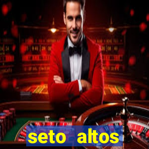 seto altos parametros para mim e para os outros