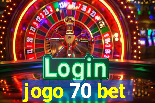 jogo 70 bet