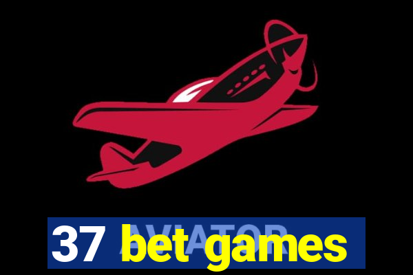 37 bet games