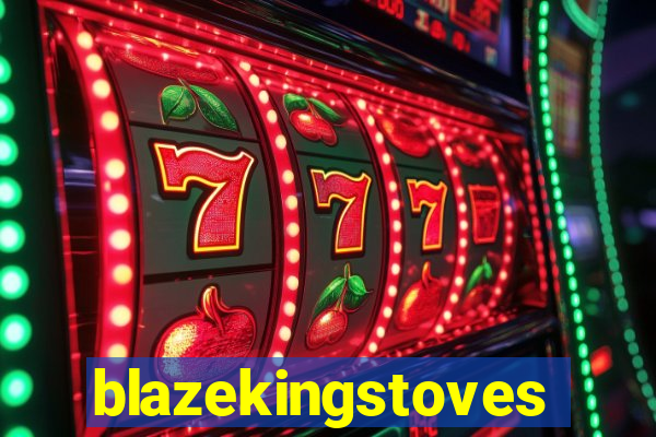 blazekingstoves