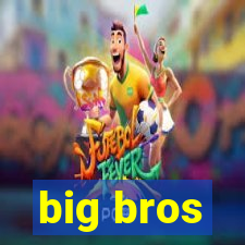 big bros