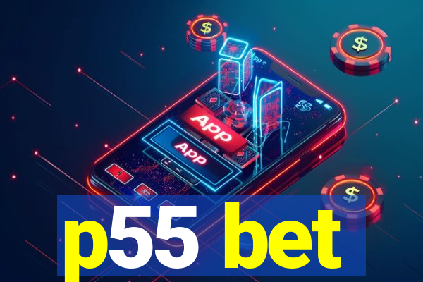 p55 bet