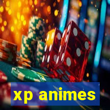 xp animes