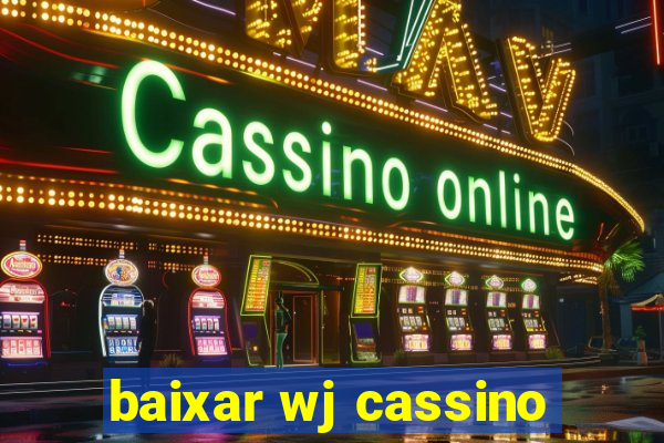 baixar wj cassino
