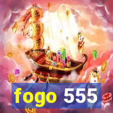 fogo 555