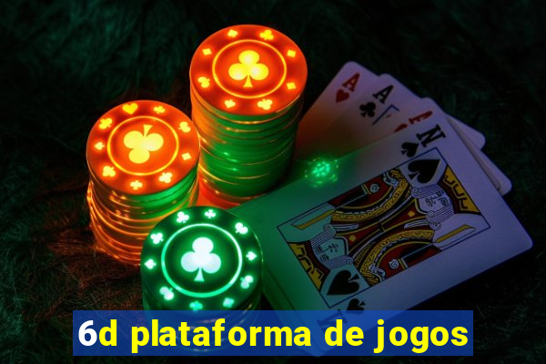 6d plataforma de jogos