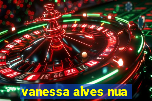 vanessa alves nua