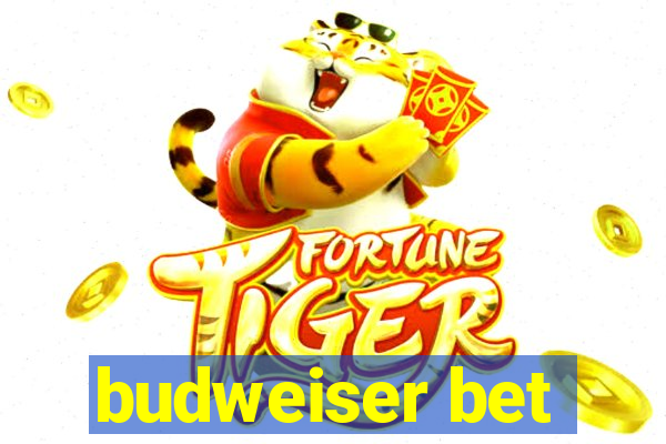 budweiser bet
