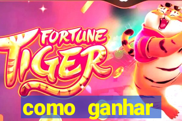 como ganhar dinheiro no jogo do tigre sem depositar